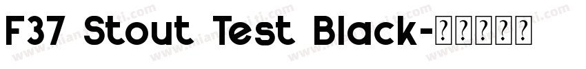 F37 Stout Test Black字体转换